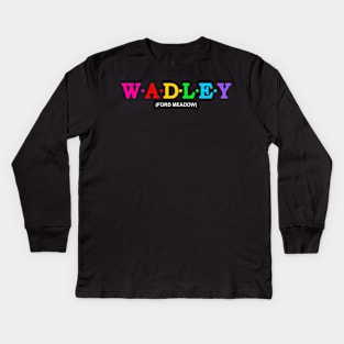 Wadley - Ford Meadow Kids Long Sleeve T-Shirt